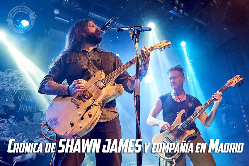 Crónica completa de SHAWN JAMES (y compañía) en Madrid